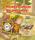 Kniha: S Medovníčkem do pohádky (Jan Lebeda). Brána, 2013 Kniha: S Medovníčkem do pohádky (Jan Lebeda). Brána, 2013