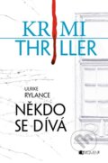 Kniha: Někdo se dívá (Ulrike Rylance). Nakladatelství Fragment, 2013 Kniha: Někdo se dívá (Ulrike Rylance). Nakladatelství Fragment, 2013