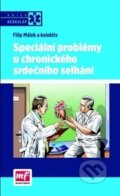 Kniha: Speciální problémy u chronického srdečního selhání (Filip Málek). Mladá fronta, 2013 Kniha: Speciální problémy u chronického srdečního selhání (Filip Málek). Mladá fronta, 2013