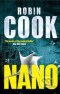Kniha: Nano (Robin Cook). Pan Macmillan, 2013 Kniha: Nano (Robin Cook). Pan Macmillan, 2013