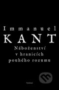 Náboženství v hranicích pouhého rozumu - Immanuel Kant, Vyšehrad, 2013