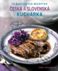 Kniha: Česká a slovenská kuchárka (Ivana Veruzabová). Svojtka&Co., 2013 Kniha: Česká a slovenská kuchárka (Ivana Veruzabová). Svojtka&Co., 2013