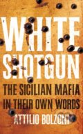 Kniha: White Shotgun (Attilio Bolzoni). MacMillan, 2013 Kniha: White Shotgun (Attilio Bolzoni). MacMillan, 2013