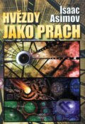 Kniha: Hvězdy jako prach (Isaac Asimov), 2013 Kniha: Hvězdy jako prach (Isaac Asimov), 2013