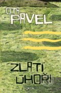 Kniha: Zlatí úhoři (Ota Pavel). Jota, 2013 Kniha: Zlatí úhoři (Ota Pavel). Jota, 2013