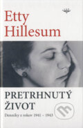 Kniha: Pretrhnutý život (Etty Hillesum). Karmelitánske nakladateľstvo, 2012 Kniha: Pretrhnutý život (Etty Hillesum). Karmelitánske nakladateľstvo, 2012
