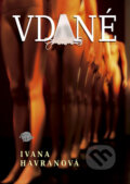 Kniha: Vdané (Ivana Havranová). Anahita, 2013 Kniha: Vdané (Ivana Havranová). Anahita, 2013