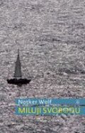Kniha: Miluji svobodu (Notker Wolf). Karmelitánské nakladatelství, 2012 Kniha: Miluji svobodu (Notker Wolf). Karmelitánské nakladatelství, 2012