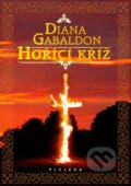 Kniha: Hořící kříž (Diana Gabaldon), 2013 Kniha: Hořící kříž (Diana Gabaldon), 2013