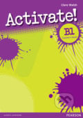 Activate! B1: Teacher´s Book - Clare Walsh, Pearson, 2009