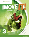 Kniha: Move It! 3: Students´ Book w/ MyEnglishLab Pack (Jayne Wildman). Pearson, 2015 Kniha: Move It! 3: Students´ Book w/ MyEnglishLab Pack (Jayne Wildman). Pearson, 2015