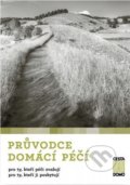 Kniha: Průvodce domácí péčí (Karolína Pochmanová). Cesta domů, 2022 Kniha: Průvodce domácí péčí (Karolína Pochmanová). Cesta domů, 2022