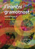 Kniha: Finanční gramotnost pro druhý stupeň ZŠ (Lenka Mužíčková). Generation Europe, 2022 Kniha: Finanční gramotnost pro druhý stupeň ZŠ (Lenka Mužíčková). Generation Europe, 2022