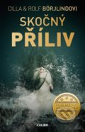 Kniha: Skočný příliv (Cilla Börjlind a Rolf Börjlind). Kalibr, 2022 Kniha: Skočný příliv (Cilla Börjlind a Rolf Börjlind). Kalibr, 2022