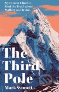 Kniha: The Third Pole (Mark Synnott). Headline Book, 2022 Kniha: The Third Pole (Mark Synnott). Headline Book, 2022