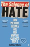 Kniha: The Science of Hate (Matthew Williams). Faber and Faber, 2022 Kniha: The Science of Hate (Matthew Williams). Faber and Faber, 2022