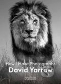 Kniha: How I Make Photographs (David Yarrow). Laurence King Publishing, 2022 Kniha: How I Make Photographs (David Yarrow). Laurence King Publishing, 2022