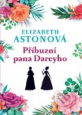 Kniha: Příbuzní pana Darcyho (Elizabeth Aston). Leda, 2022 Kniha: Příbuzní pana Darcyho (Elizabeth Aston). Leda, 2022