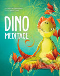 Kniha: Dino meditace (Lorena Pajalunga). Drobek, 2022 Kniha: Dino meditace (Lorena Pajalunga). Drobek, 2022