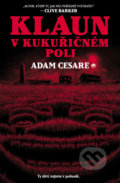Kniha: Klaun v kukuřičném poli (Adam Cesare). Fobos, 2022 Kniha: Klaun v kukuřičném poli (Adam Cesare). Fobos, 2022