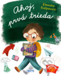 Kniha: Ahoj, prvá trieda (Eleonóra Gašparová). Matys, 2022 Kniha: Ahoj, prvá trieda (Eleonóra Gašparová). Matys, 2022