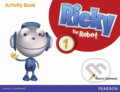 Kniha: Ricky The Robot 1: Activity Book (Naomi Simmons). Pearson, 2012 Kniha: Ricky The Robot 1: Activity Book (Naomi Simmons). Pearson, 2012