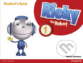 Kniha: Ricky The Robot 1: Students´ Book (Naomi Simmons). Pearson, 2012 Kniha: Ricky The Robot 1: Students´ Book (Naomi Simmons). Pearson, 2012