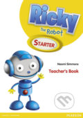 Kniha: Ricky The Robot Starter: Teacher´s Book (Naomi Simmons). Pearson, 2012 Kniha: Ricky The Robot Starter: Teacher´s Book (Naomi Simmons). Pearson, 2012