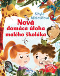 Kniha: Nová domáca úloha malého školáka (Sibyla Mislovičová). Matys, 2022 Kniha: Nová domáca úloha malého školáka (Sibyla Mislovičová). Matys, 2022