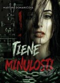 Kniha: Tiene minulosti (Martina Domaničová). Naše vojsko, 2022 Kniha: Tiene minulosti (Martina Domaničová). Naše vojsko, 2022