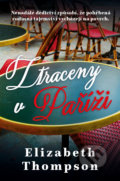 Kniha: Ztraceny v Paříži (Elizabeth Thompson). Red, 2022 Kniha: Ztraceny v Paříži (Elizabeth Thompson). Red, 2022