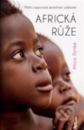 Kniha: Africká růže (Alica Rynke). Naše vojsko CZ, 2022 Kniha: Africká růže (Alica Rynke). Naše vojsko CZ, 2022