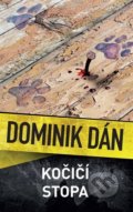 Kniha: Kočičí stopa (Dominik Dán), 2022 Kniha: Kočičí stopa (Dominik Dán), 2022