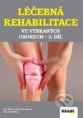 Kniha: Léčebná rehabilitace ve vybraných oborech - 2. díl (Dobroslava Jandová a Tomáš Mixa). Raabe, 2022 Kniha: Léčebná rehabilitace ve vybraných oborech - 2. díl (Dobroslava Jandová a Tomáš Mixa). Raabe, 2022