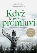 Kniha: Když krev promluví (Dana Stabenow). Mystery Press, 2022 Kniha: Když krev promluví (Dana Stabenow). Mystery Press, 2022