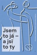 Kniha: Jsem to já – a jsi to ty (A. T. Blahosz). Jonathan Livingston, 2022 Kniha: Jsem to já – a jsi to ty (A. T. Blahosz). Jonathan Livingston, 2022