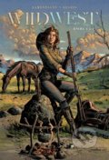 Kniha: Wild West: Kniha 1 a 2 (Thierry Gloris). Nakladatelství Josef Vybíral, 2022 Kniha: Wild West: Kniha 1 a 2 (Thierry Gloris). Nakladatelství Josef Vybíral, 2022