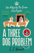 Kniha: A Three Dog Problem (S.J. Bennett). Zaffre, 2022 Kniha: A Three Dog Problem (S.J. Bennett). Zaffre, 2022
