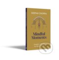 Kniha: Mindful Moments (Deepak Chopra). Ebury, 2022 Kniha: Mindful Moments (Deepak Chopra). Ebury, 2022