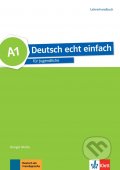 Kniha: Deutsch echt einfach! 1 (A1) – Lehrerhandbuch (Klett). Klett, 2017 Kniha: Deutsch echt einfach! 1 (A1) – Lehrerhandbuch (Klett). Klett, 2017