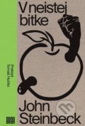 Kniha: V neistej bitke (John Steinbeck). BRAK, 2022 Kniha: V neistej bitke (John Steinbeck). BRAK, 2022