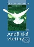 Kniha: Andělské vteřiny (Eduard Martin). Karmelitánské nakladatelství, 2005 Kniha: Andělské vteřiny (Eduard Martin). Karmelitánské nakladatelství, 2005