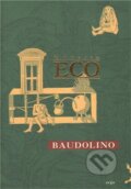 Kniha: Baudolino (Umberto Eco). Argo, 2001 Kniha: Baudolino (Umberto Eco). Argo, 2001
