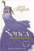 Kniha: Sonea: Společenství čarodějů (Trudi Canavan). Zoner Press, 2013 Kniha: Sonea: Společenství čarodějů (Trudi Canavan). Zoner Press, 2013