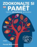 Kniha: Zdokonalte si paměť - Úplný obrázkový průvodce (Pascale Michelonová). Universum, 2013 Kniha: Zdokonalte si paměť - Úplný obrázkový průvodce (Pascale Michelonová). Universum, 2013