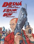 Kniha: Drsná škola (Frank Miller a Geof Darrow). ComicsCentrum, 2013 Kniha: Drsná škola (Frank Miller a Geof Darrow). ComicsCentrum, 2013
