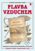 Kniha: Plavba vzduchem (Oldřich František Vaněk). Grada, 2013 Kniha: Plavba vzduchem (Oldřich František Vaněk). Grada, 2013