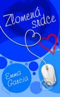 Kniha: Zlomená srdce (Emma Garcia). Baronet, 2013 Kniha: Zlomená srdce (Emma Garcia). Baronet, 2013