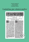 Kniha: Latinčina pre ošetrovateľov (Artúr Kolřík, František Šimon a Jozefa Artimová). Knihy Hanzluvka, 2006 Kniha: Latinčina pre ošetrovateľov (Artúr Kolřík, František Šimon a Jozefa Artimová). Knihy Hanzluvka, 2006