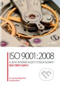 Kniha: ISO 9001:2008 a jeho interné audity podľa normy ISO 19011:2011 (Marcel Šlúch a Peter Makýš) Kniha: ISO 9001:2008 a jeho interné audity podľa normy ISO 19011:2011 (Marcel Šlúch a Peter Makýš)